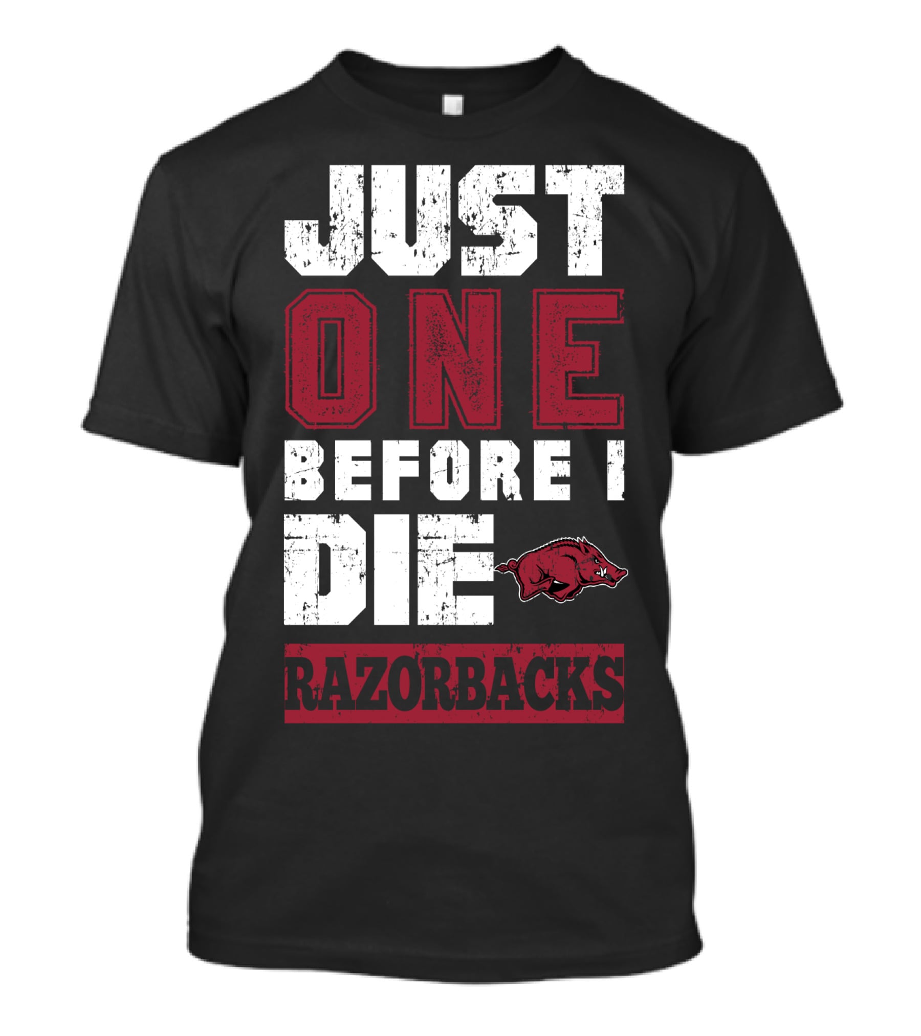 Just One Before I Die Razorbacks T-Shirt