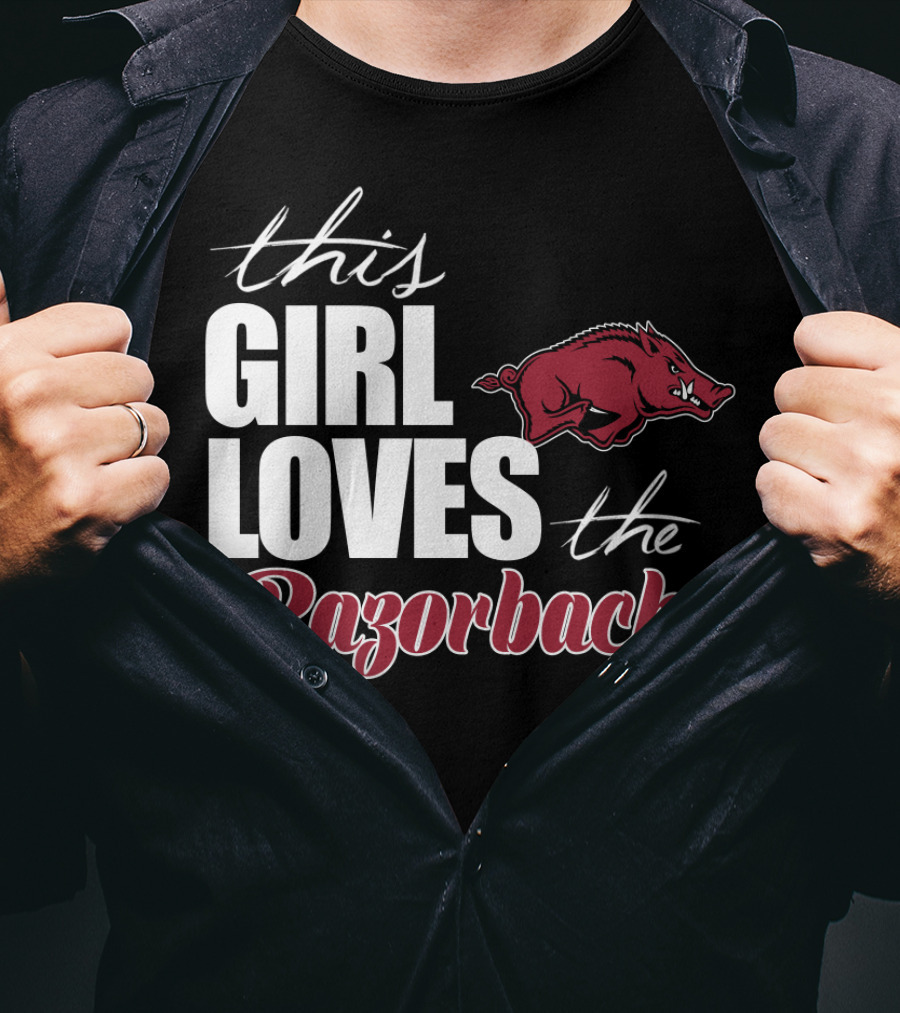 This Girl Loves The Arkansas Razorbacks T-Shirt