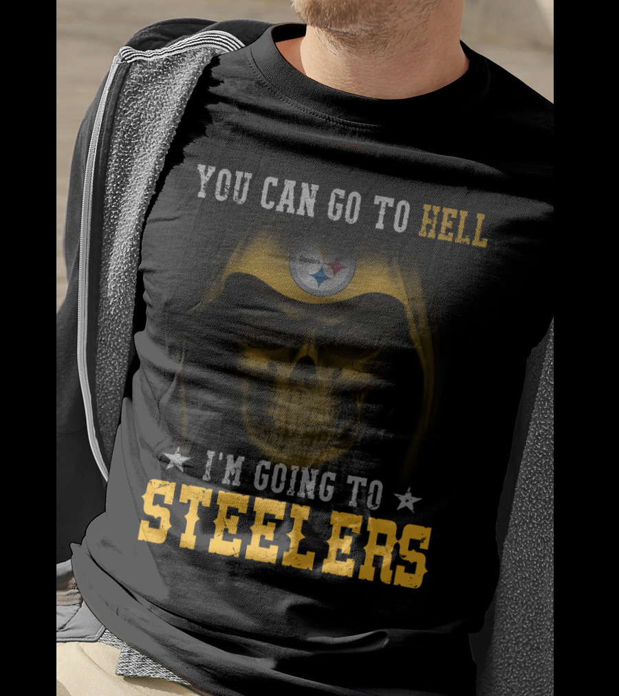 You Can Go To Hell I'm Going To Steelers Pittsburgh Steelers T-Shirt