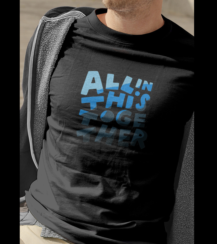 All IN This Together T-Shirt