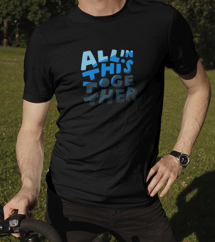 All IN This Together T-Shirt