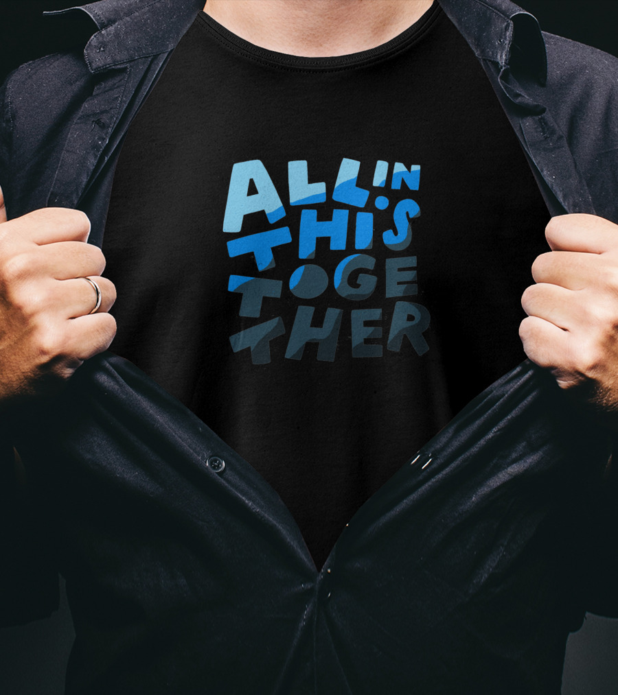 All IN This Together T-Shirt
