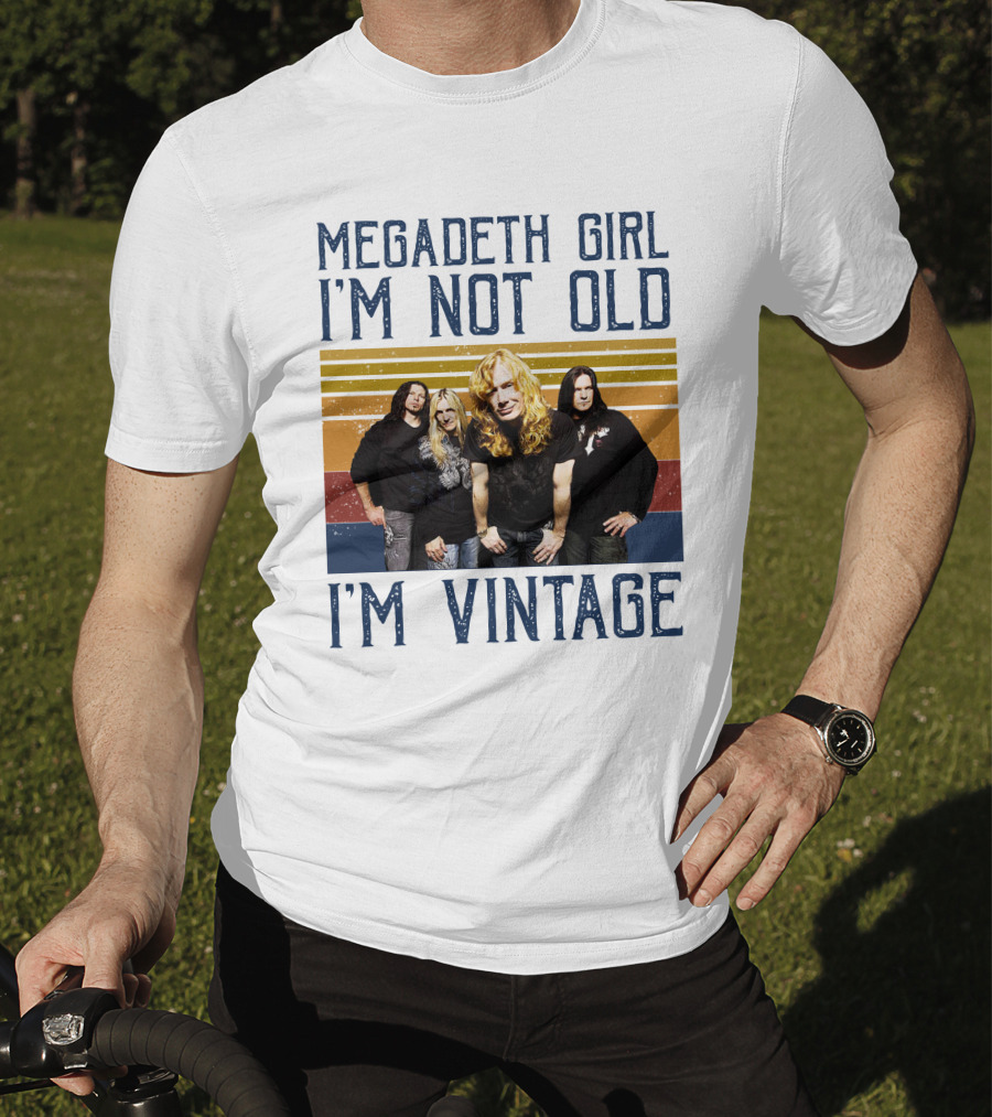 Megadeth Girl I'm Not Old I'm Vintage T-Shirt