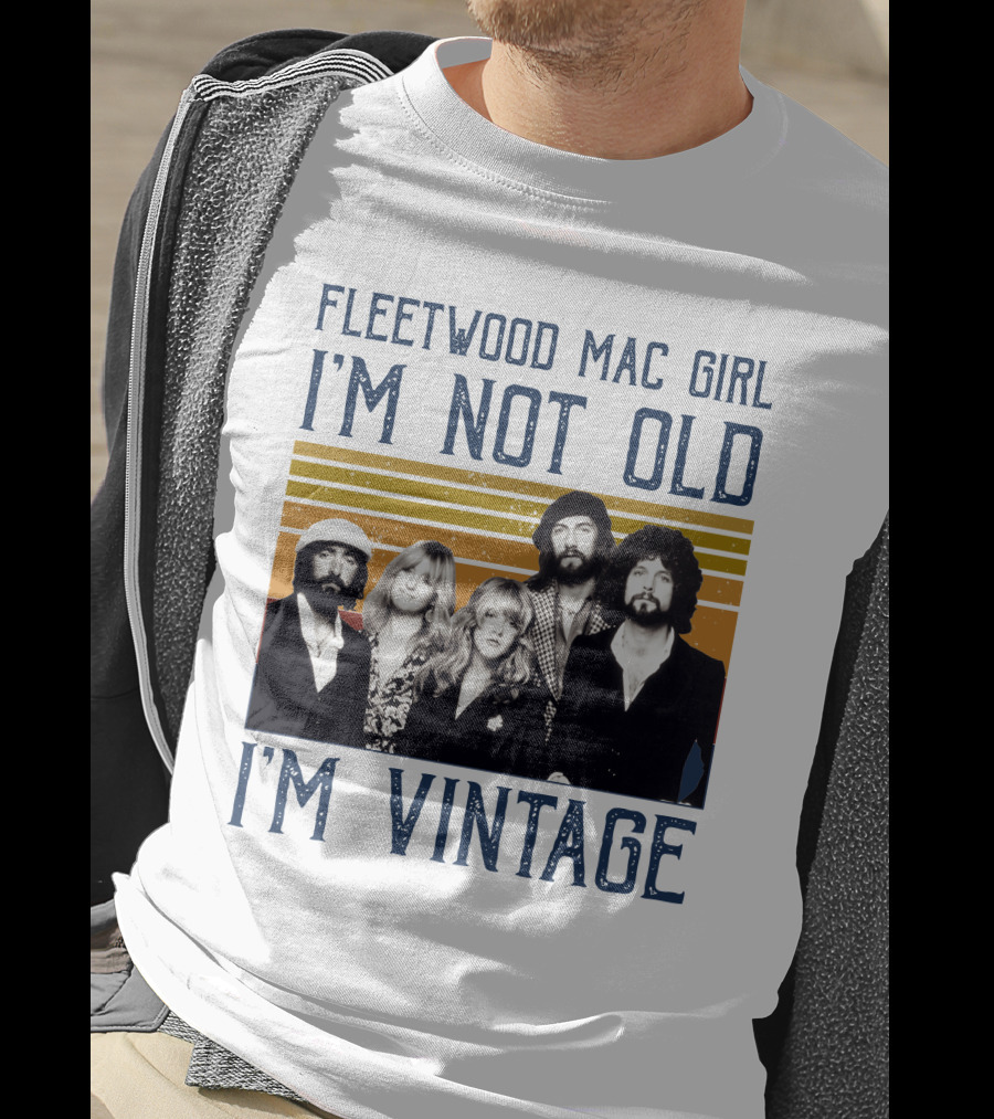 Fleetwood Mac Girl I'm Not Old I'm Vintage Retro Band T-Shirt