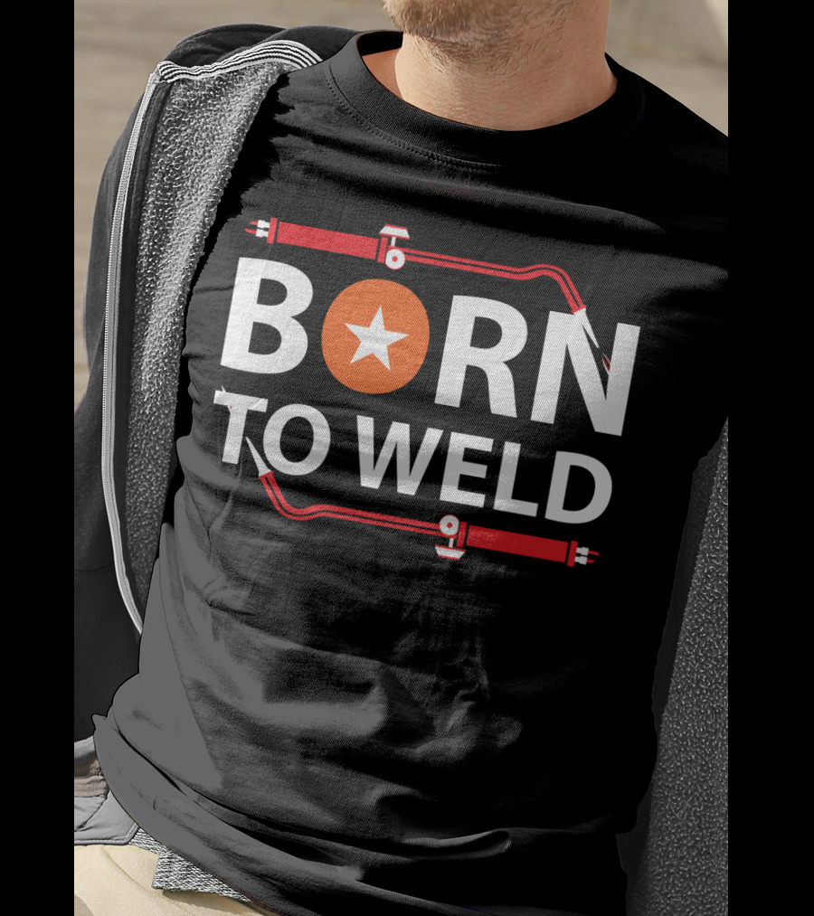 Born To Weld With Welding Torch And Star Icon In Bold Letters T-Shirt