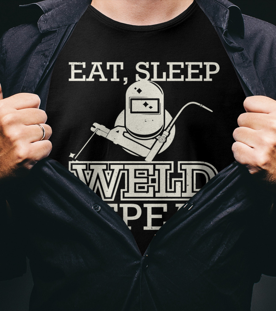 Eat Sleep Weld Repeat Funny Welder With Welding Helmet T-Shirt