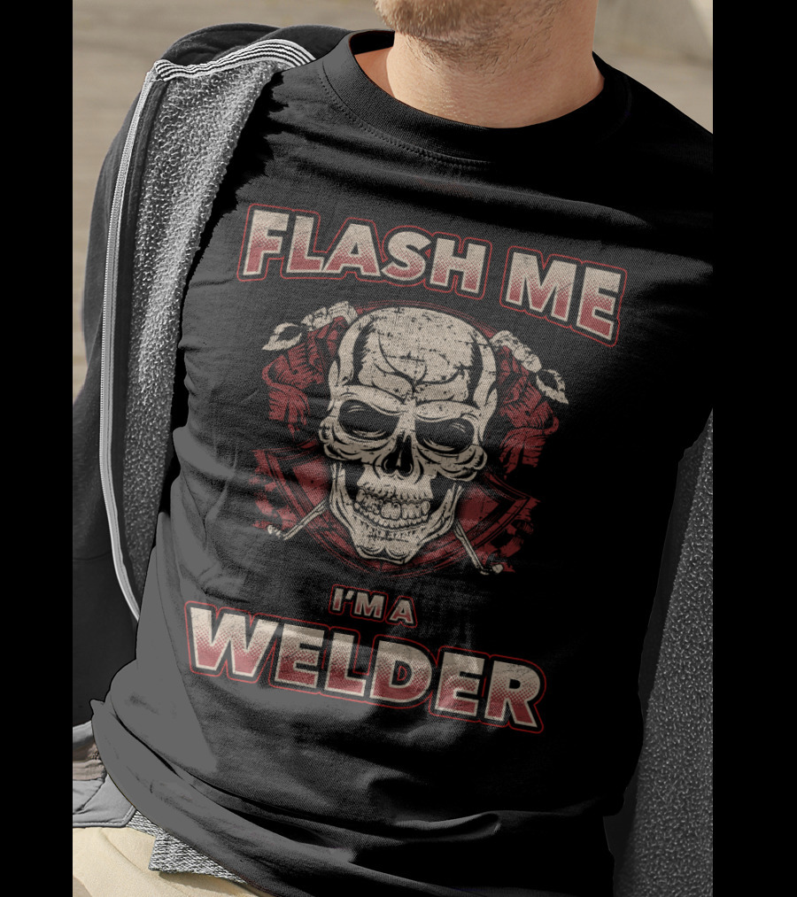Flash Me I'm A Welder Skull With Wrenches T-Shirt
