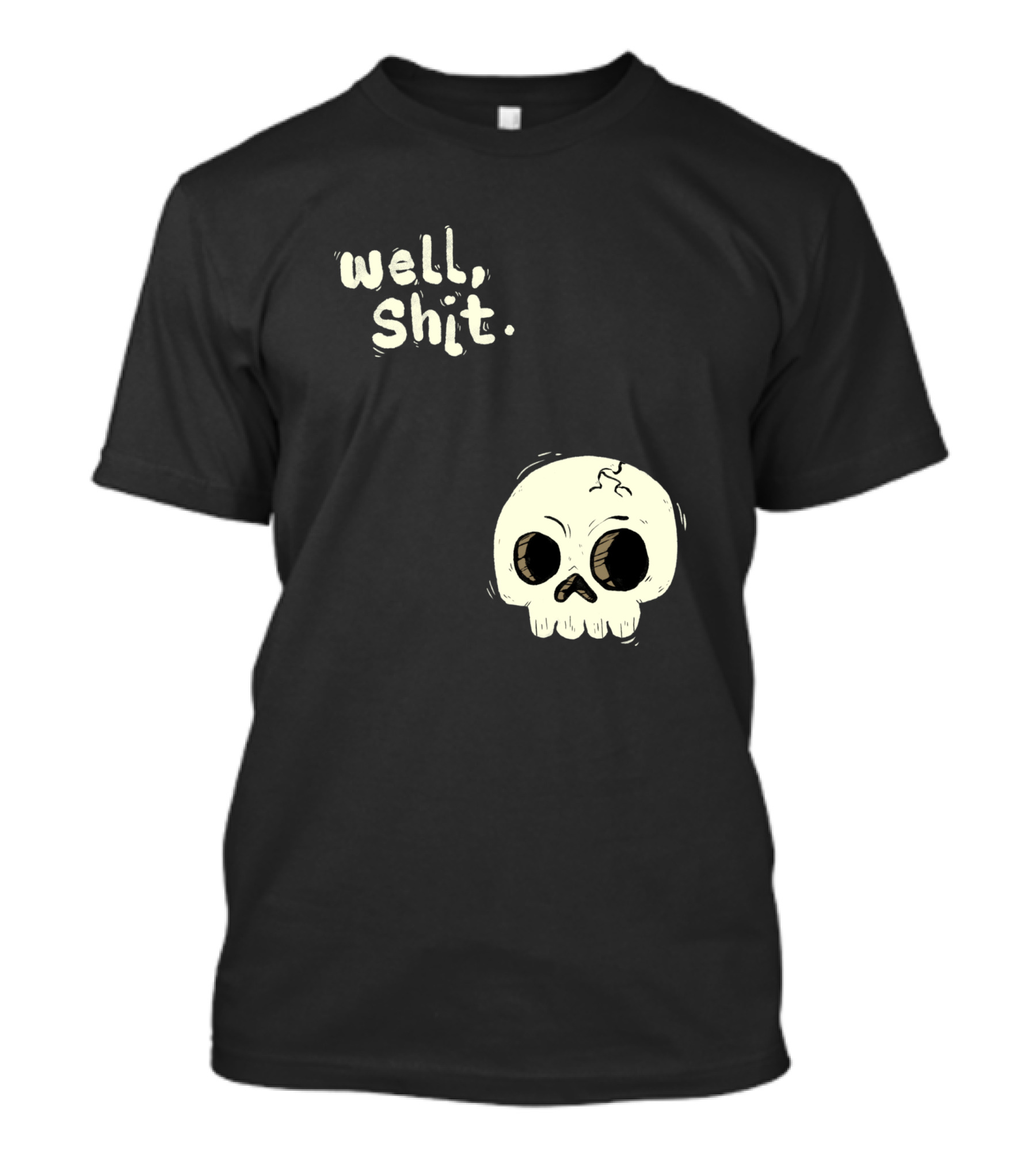Well, Shit Skull Alas 1170425 T-Shirt