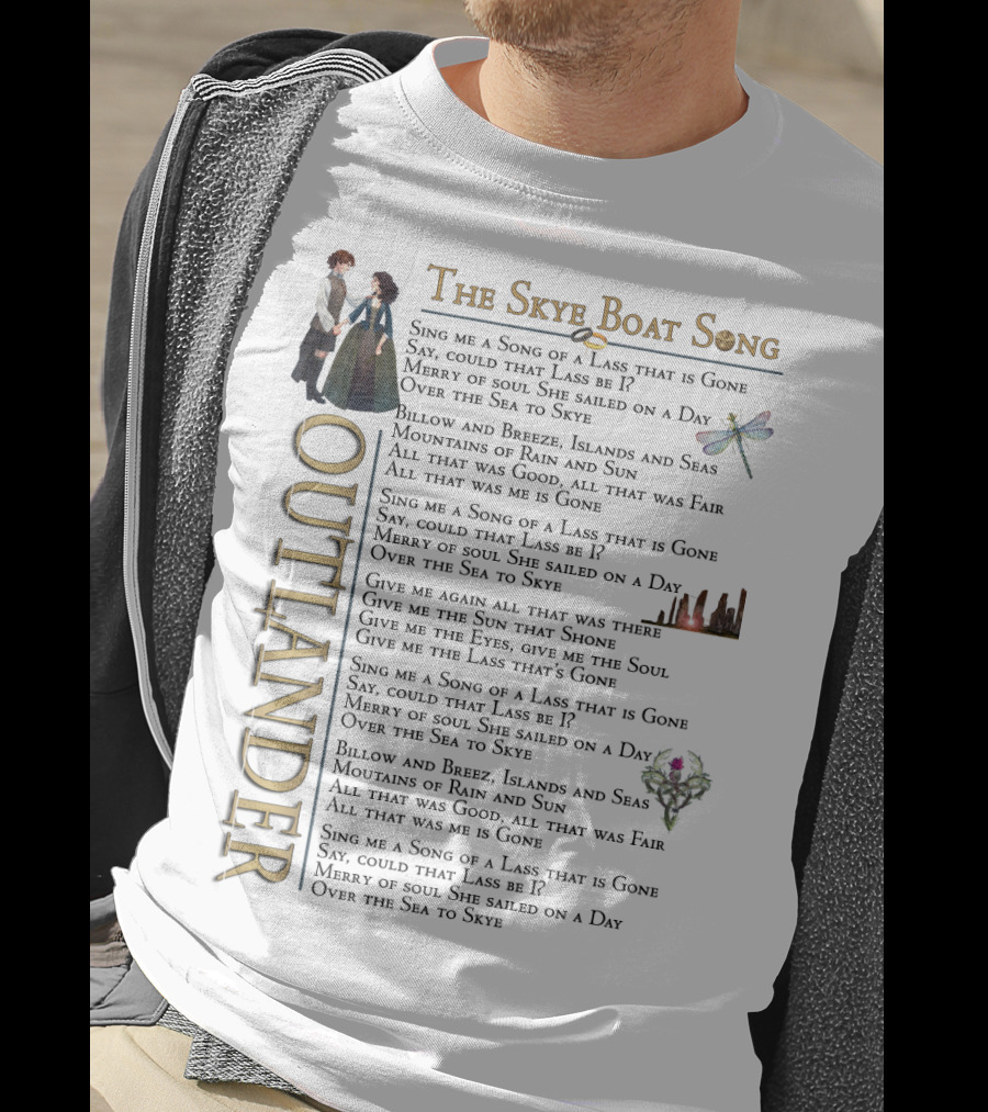 The Skye Boat Song Outlander Sing Me A Song Of A Lass That Is Gone Lyrics T-Shirt