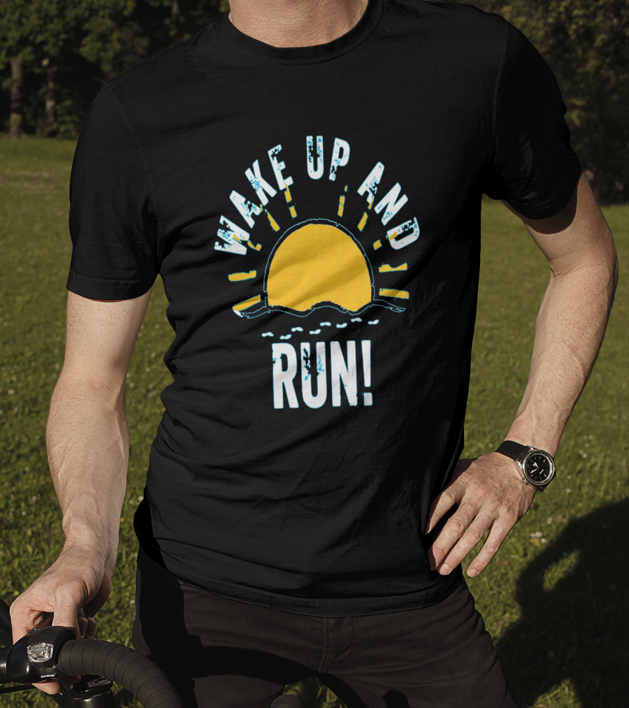 Wake Up And Run Sunrise Motivation T-Shirt