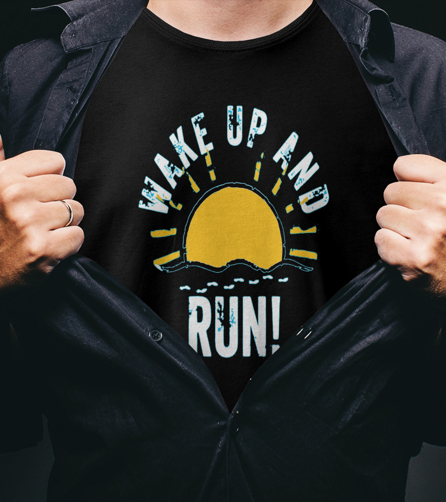 Wake Up And Run Sunrise Motivation T-Shirt