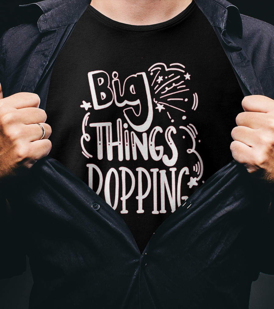 Big Things Popping Fireworks Celebration T-Shirt
