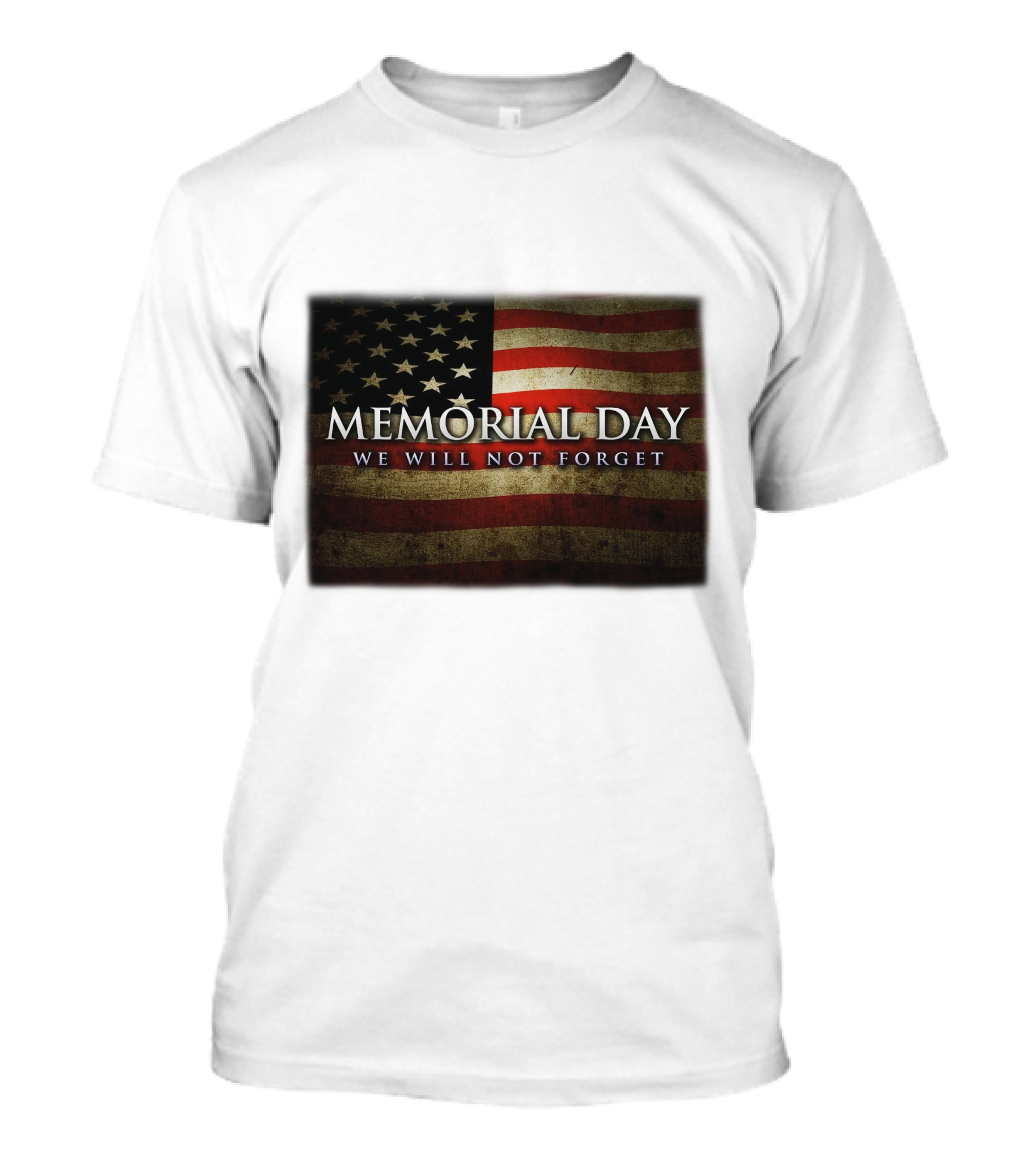 Memorial Day We Will Not Forget American Flag T-Shirt