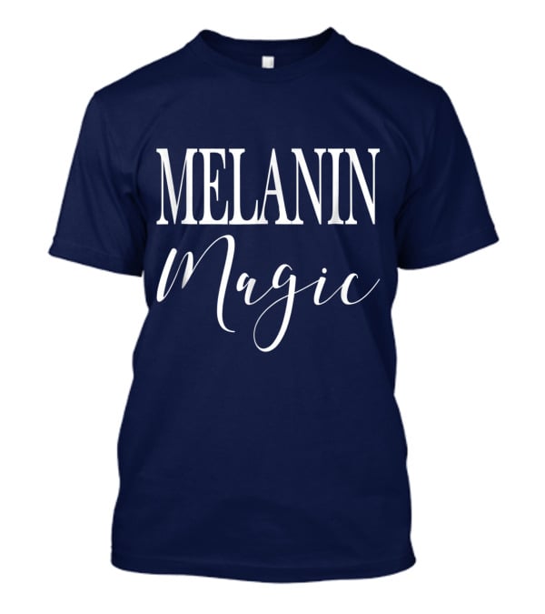 Melanin Magic Drippin Essence T-Shirt