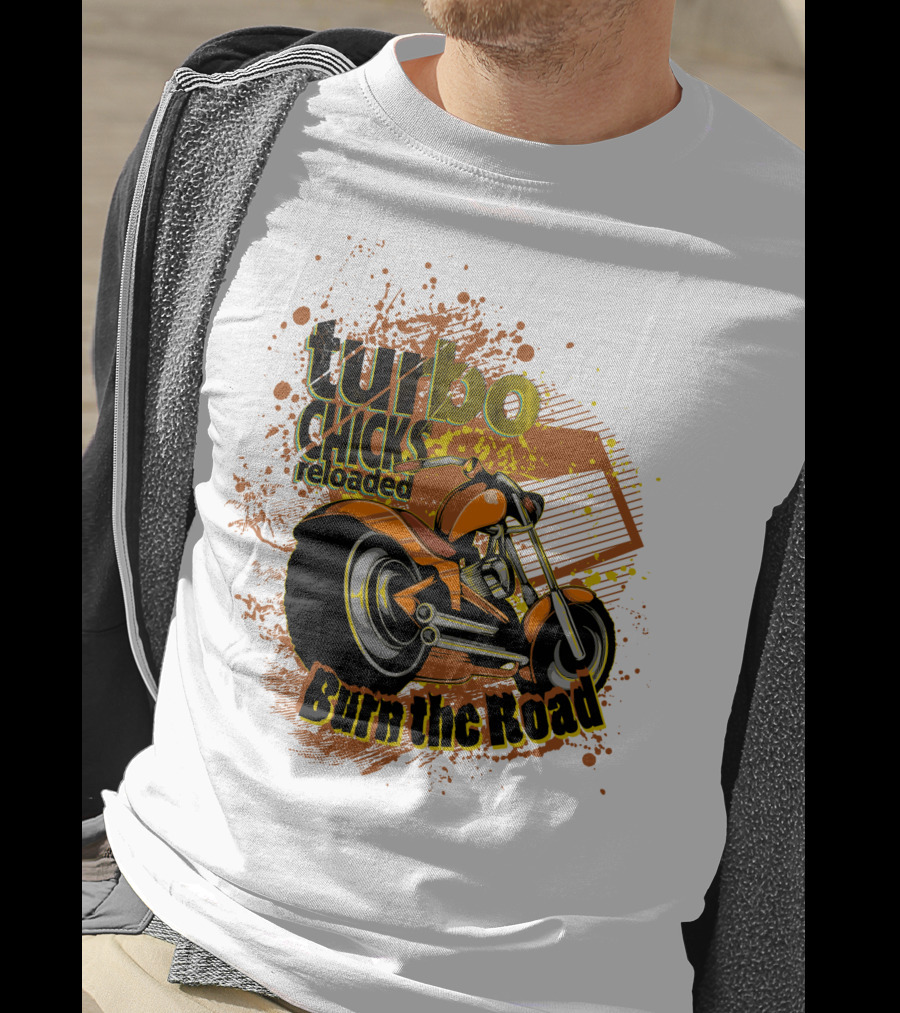 Turbo Chicks Reloaded Burn The Road Motorcycle Adventure T-Shirt