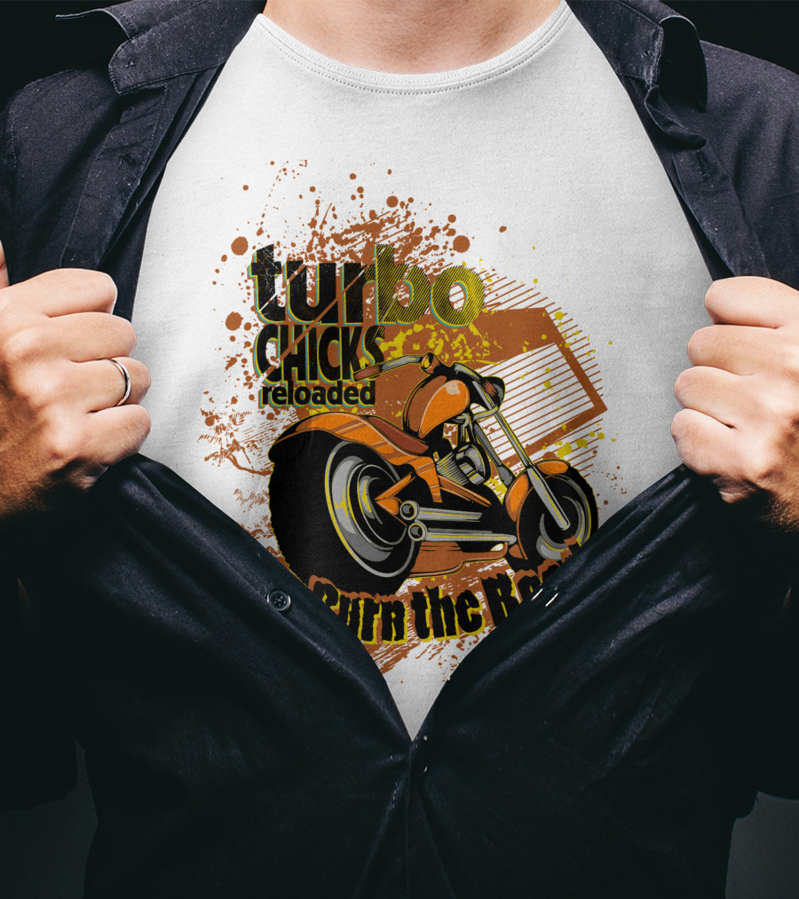 Turbo Chicks Reloaded Burn The Road Motorcycle Adventure T-Shirt