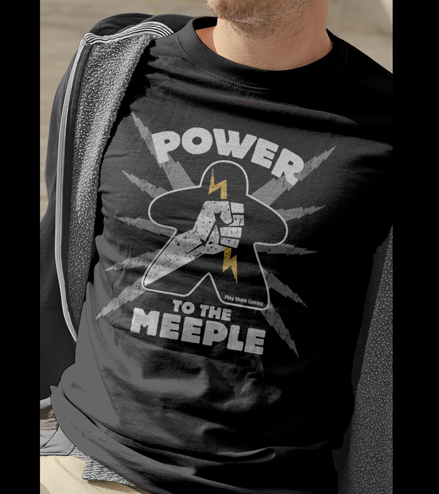 Power To The Meeple Play More Games T-Shirt