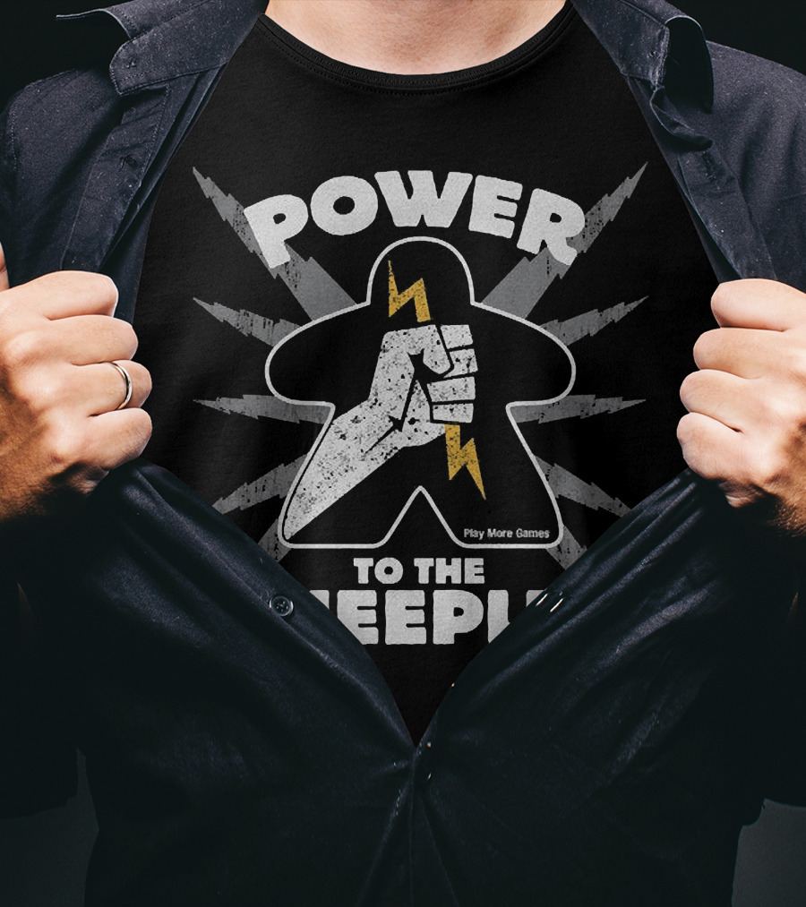 Power To The Meeple Play More Games T-Shirt