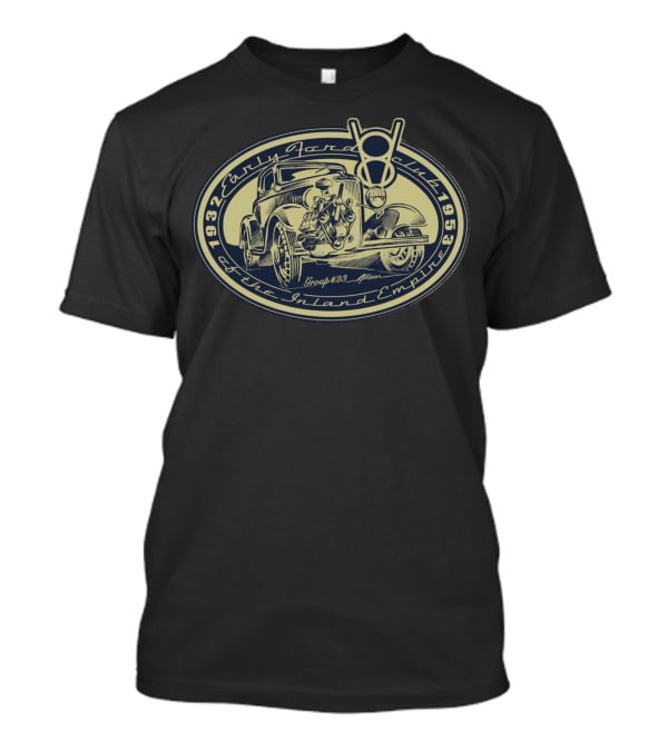 1932 Early Ford Club Of The Inland Empire Group #23 1953 T-Shirt