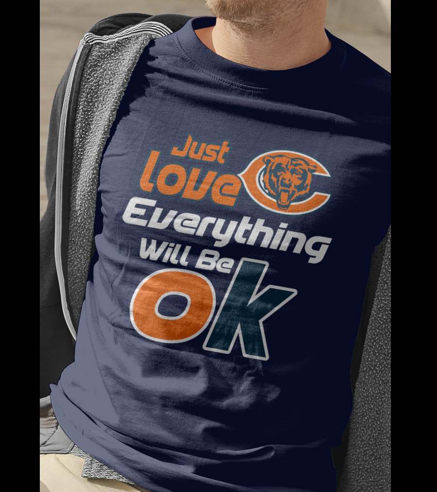 Just Love Bears Everything Will Be Ok T-Shirt
