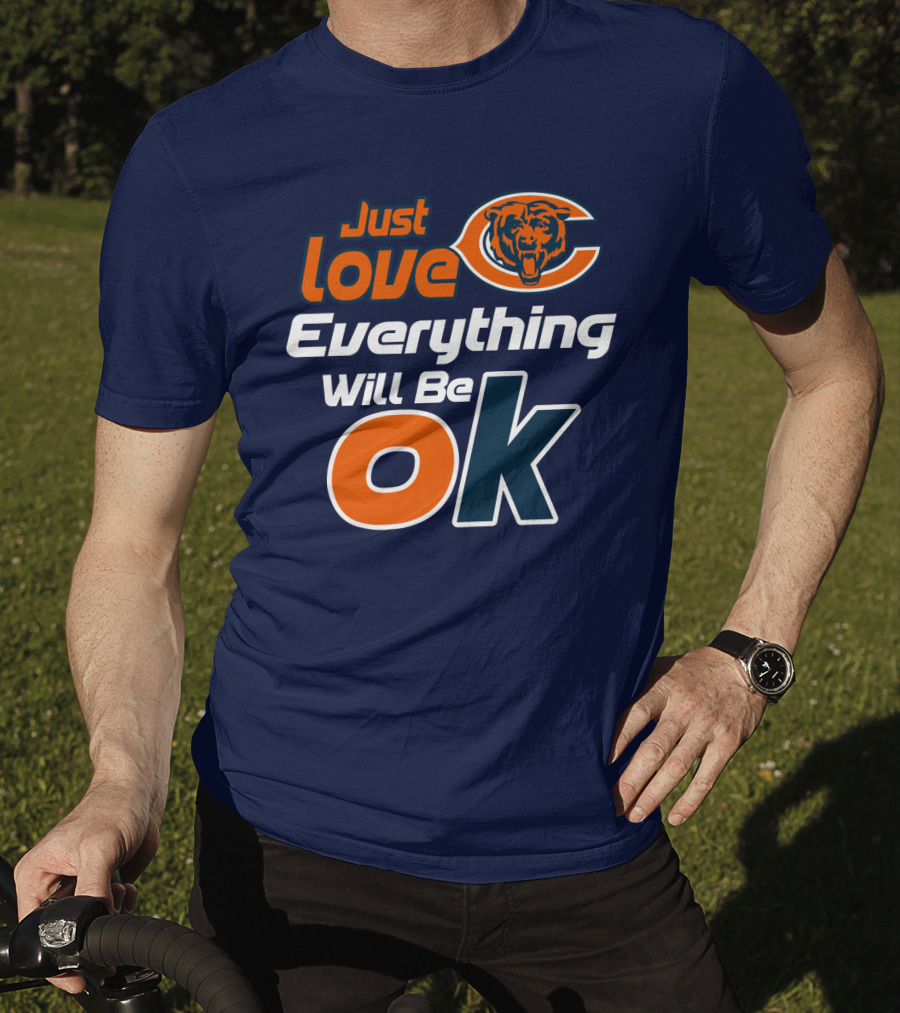 Just Love Bears Everything Will Be Ok T-Shirt