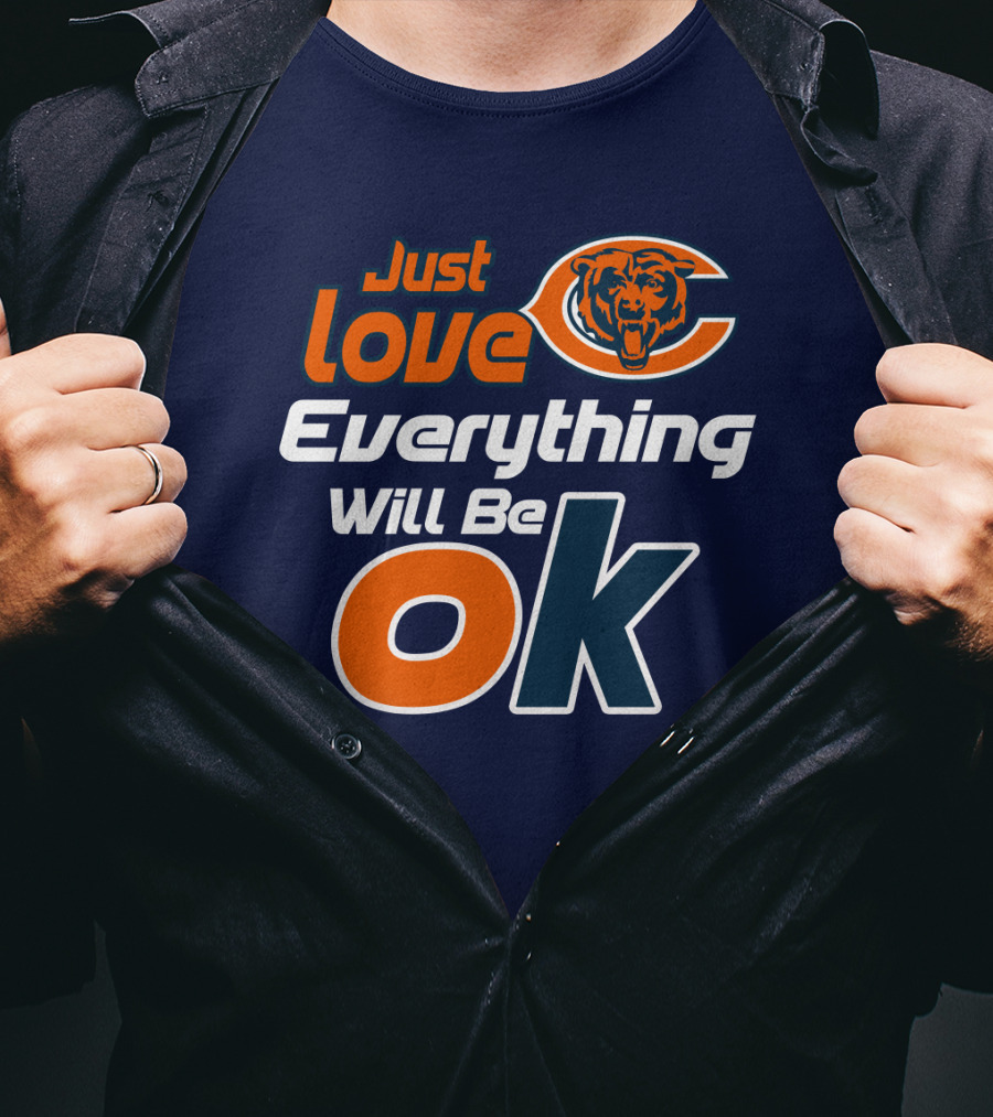 Just Love Bears Everything Will Be Ok T-Shirt