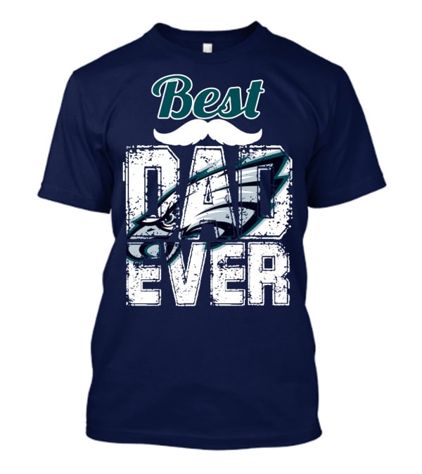 Best Dad Ever Eagles T-Shirt