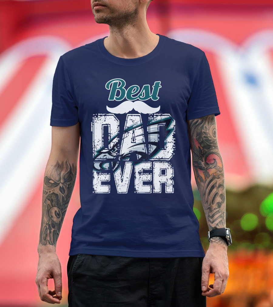Best Dad Ever Eagles T-Shirt