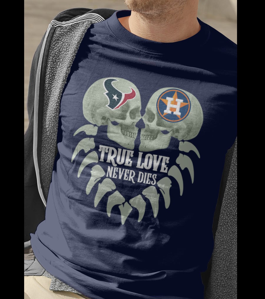 True Love Never Dies Texans Astros Art T-Shirt