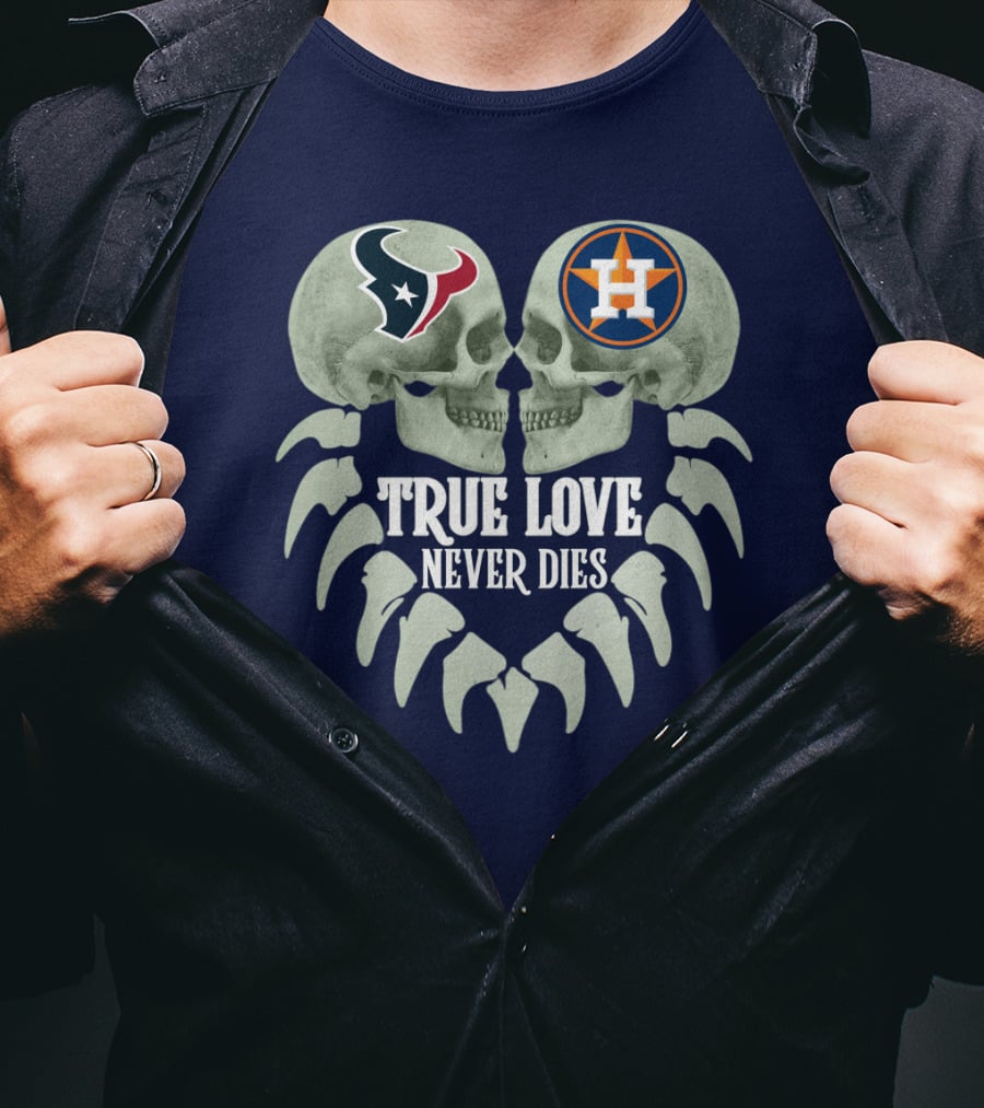 True Love Never Dies Texans Astros Art T-Shirt
