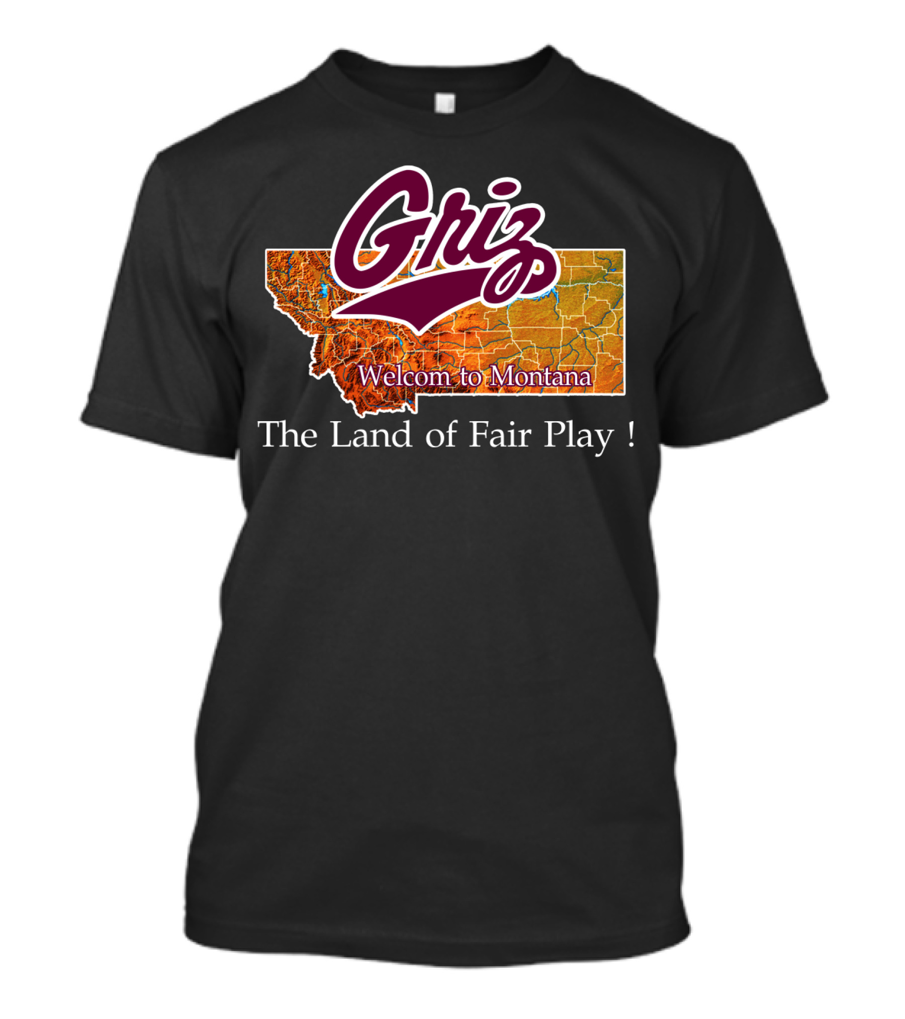 Griz Montana Grizzlies Welcome To Montana The Land Of Fair Play T-Shirt