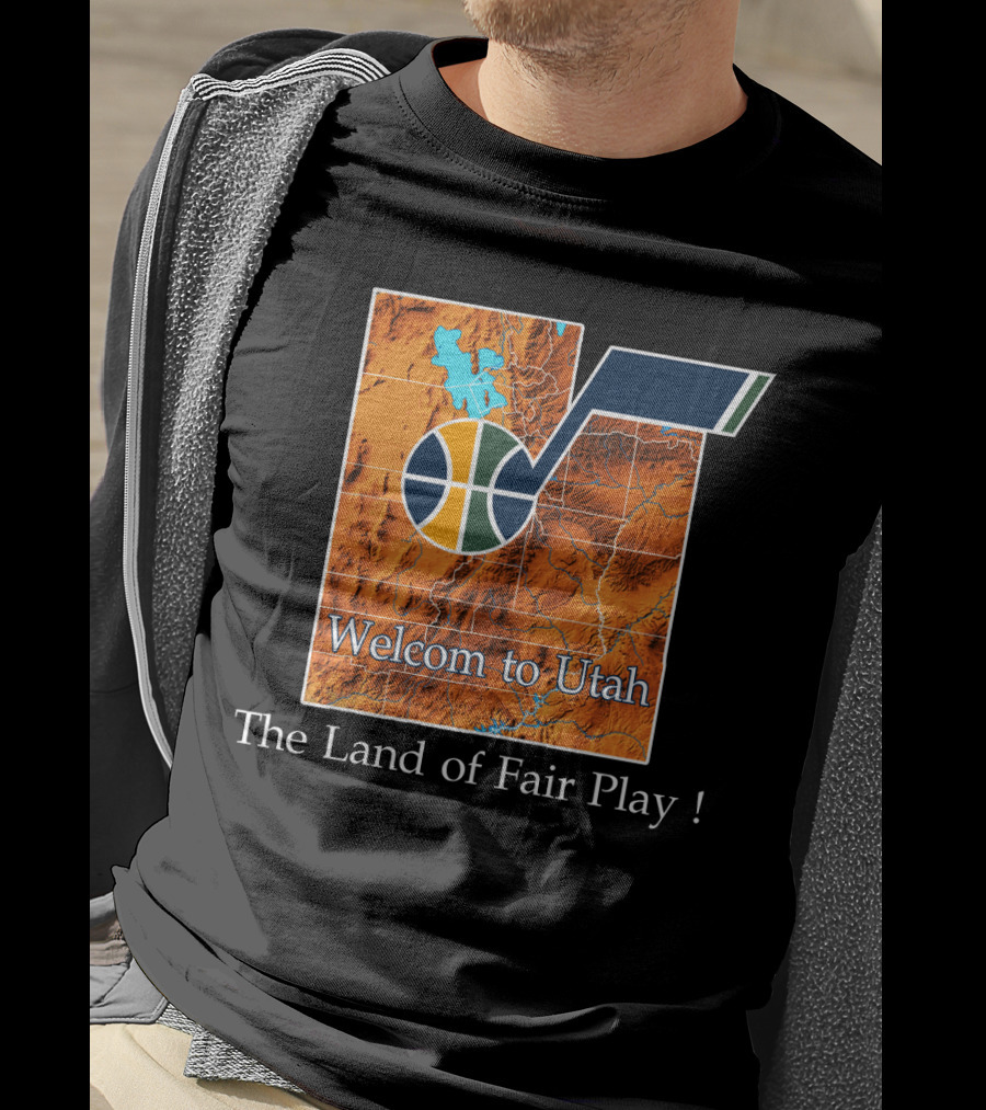 Welcome To Utah The Land Of Fair Play Jazz T-Shirt