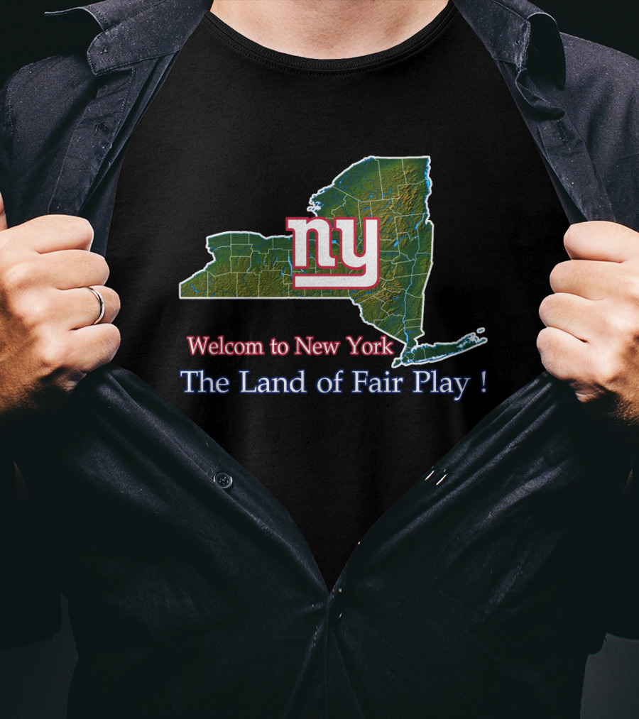 New York Giants Welcome To New York The Land Of Fair Play T-Shirt