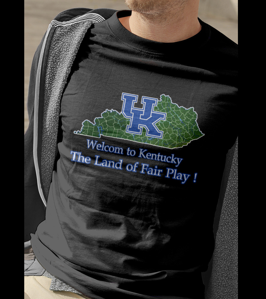 Kentucky Wildcats Welcome To Kentucky The Land Of Fair Play T-Shirt