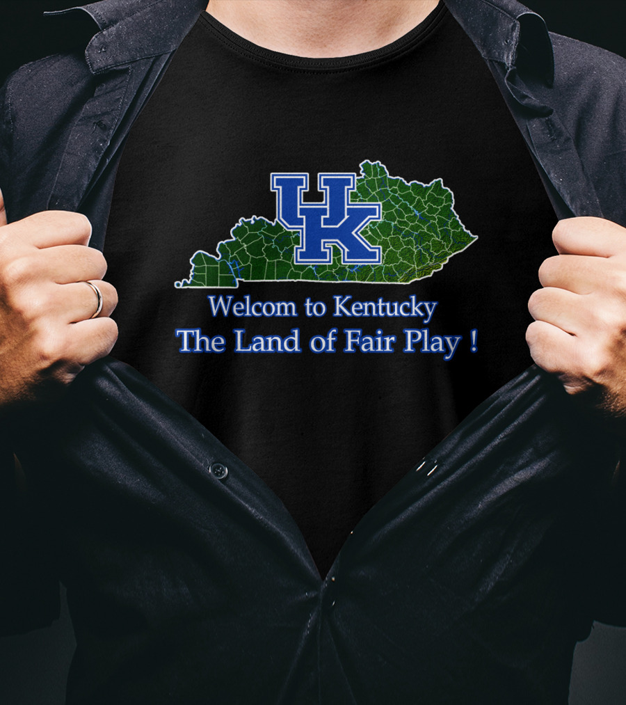 Kentucky Wildcats Welcome To Kentucky The Land Of Fair Play T-Shirt
