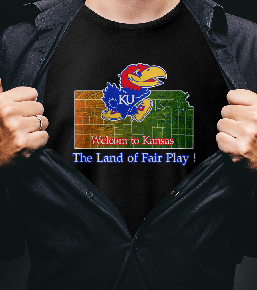 Welcome To Kansas Jayhawks Ku The Land Of Fair Play T-Shirt