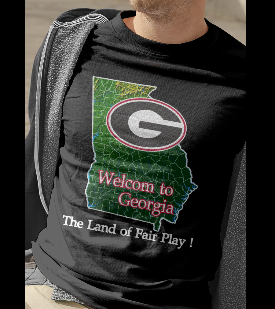 Georgia Bulldogs Welcome To Georgia The Land Of Fair Play T-Shirt