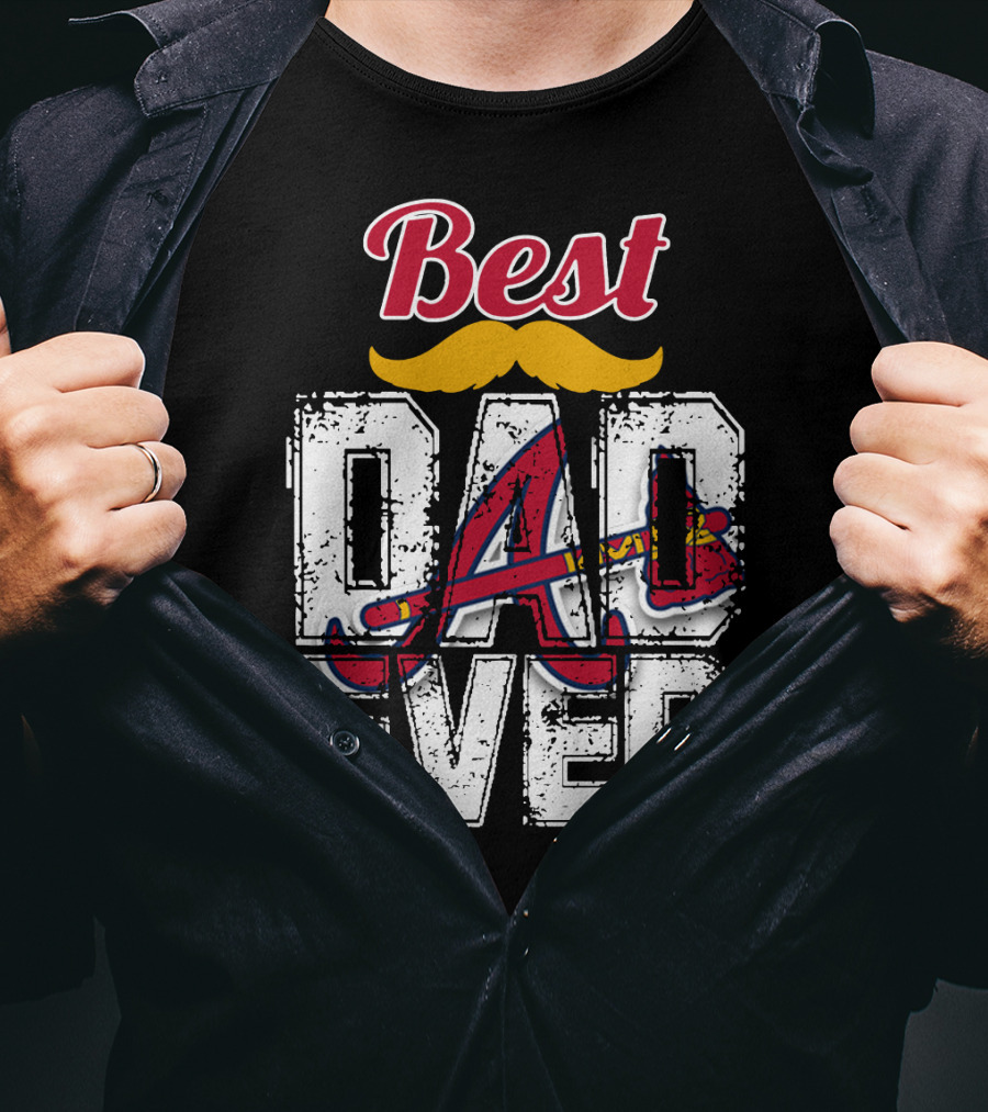 Best Dad Ever Braves A Logo Moustache T-Shirt