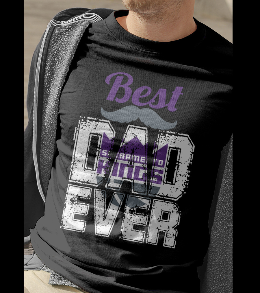 Best Sacramento Kings Dad Ever T-Shirt