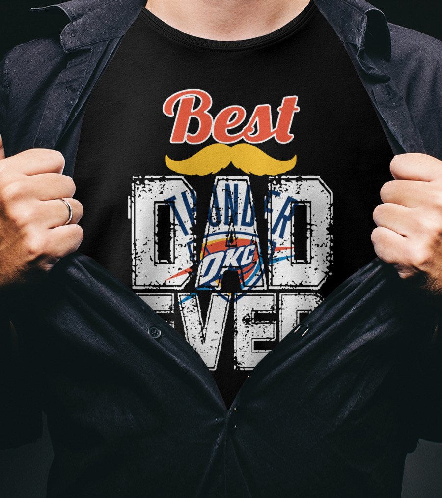 Best Dad Ever Oklahoma City Thunder T-Shirt