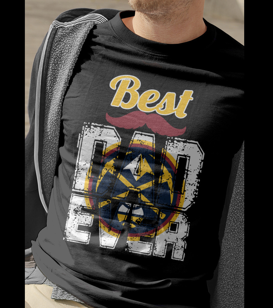 Best Dad Ever Denver Nuggets T-Shirt