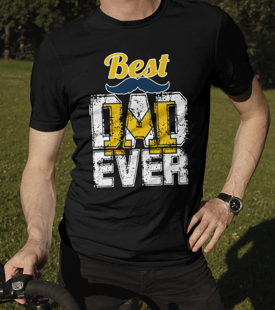 Best Dad Ever Michigan Wolverines T-Shirt