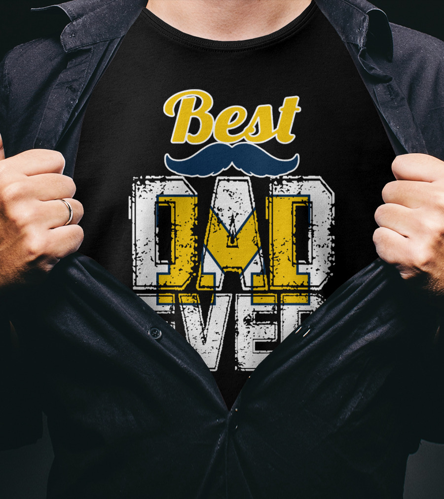 Best Dad Ever Michigan Wolverines T-Shirt