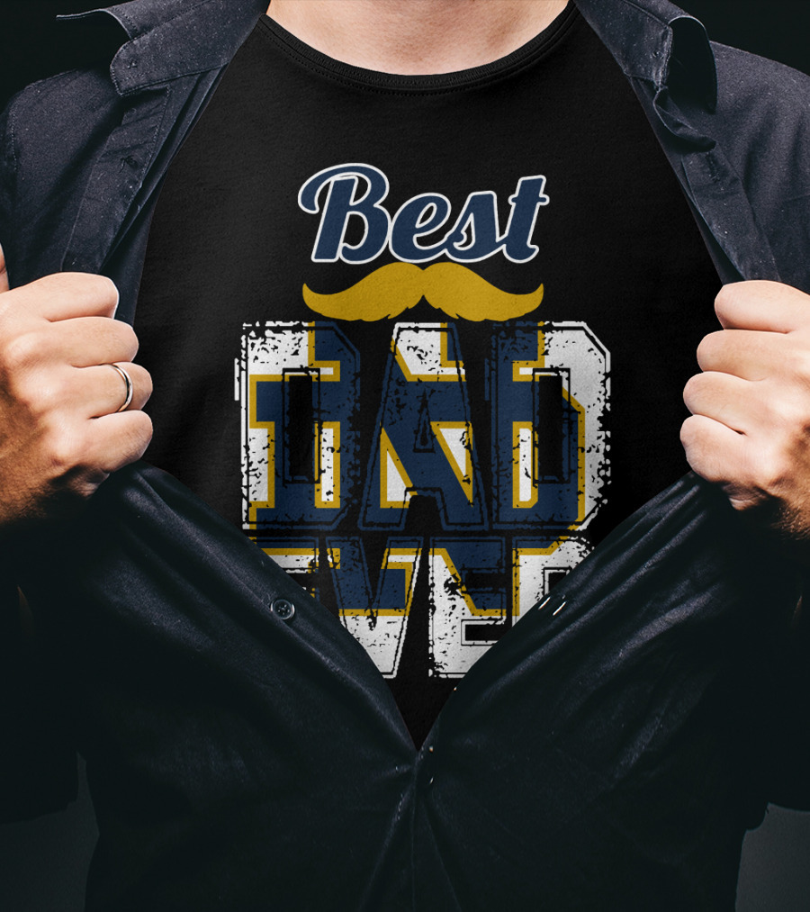 Best Dad Ever Notre Dame Fighting Irish T-Shirt