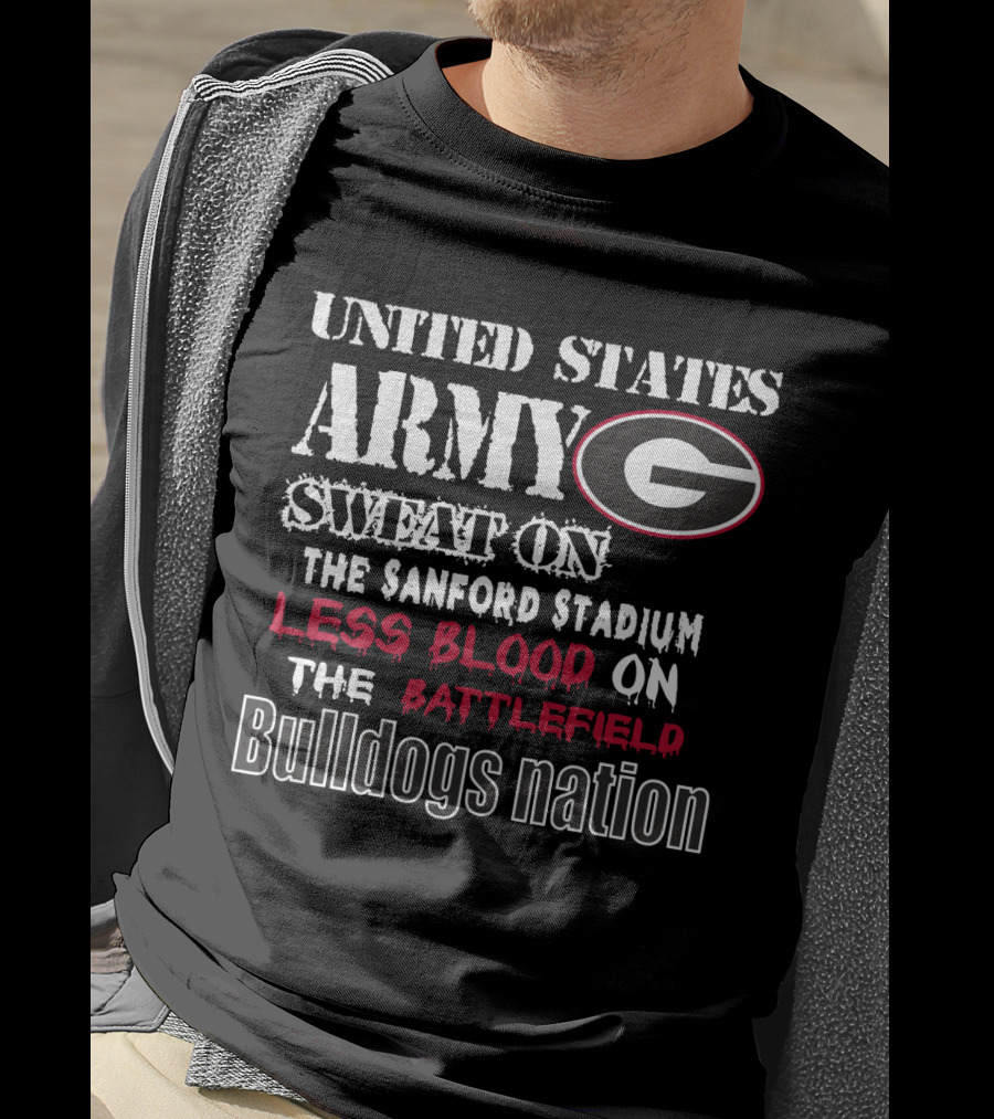 United States Army Bulldogs Nation Sanford Stadium Less Blood On The Battlefield T-Shirt