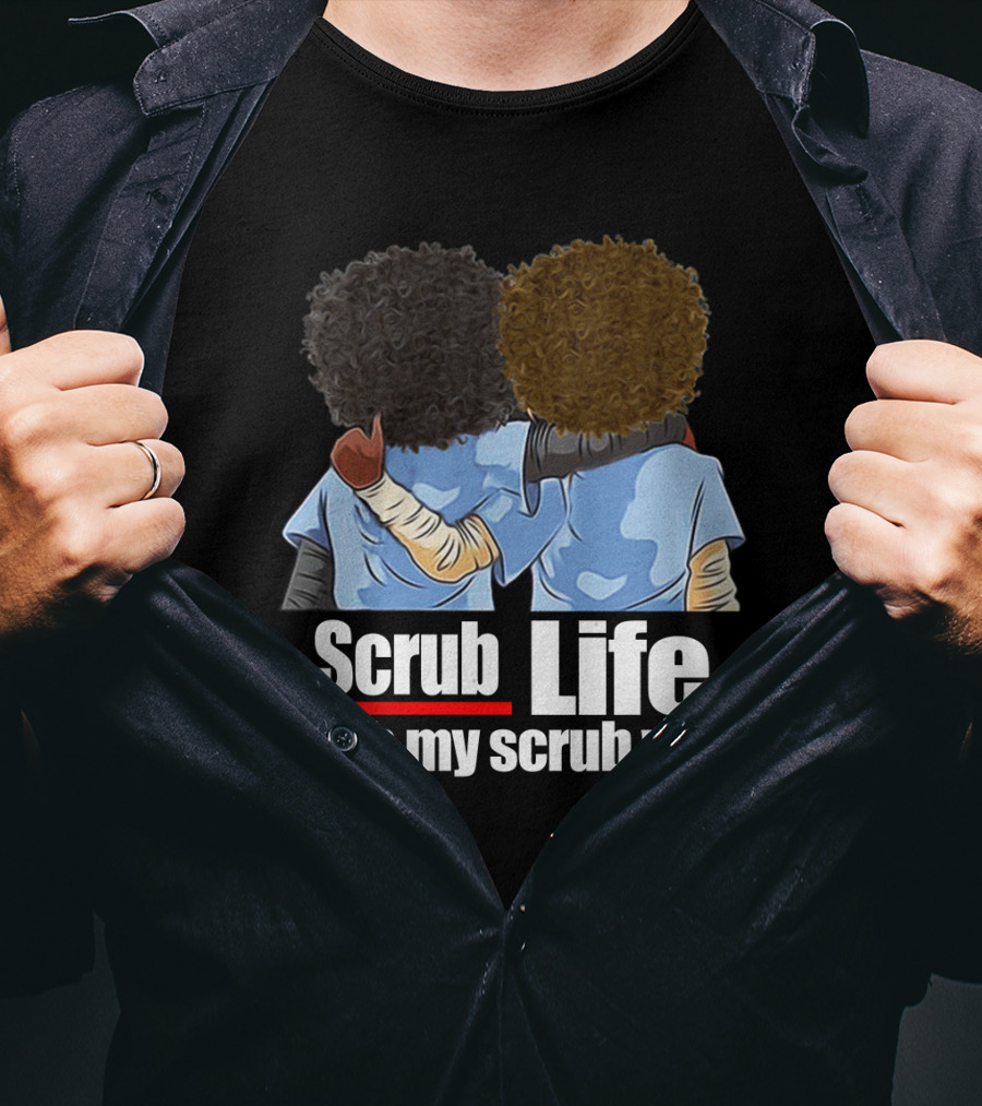 Scrub Life With My Scrub Wife T-Shirt