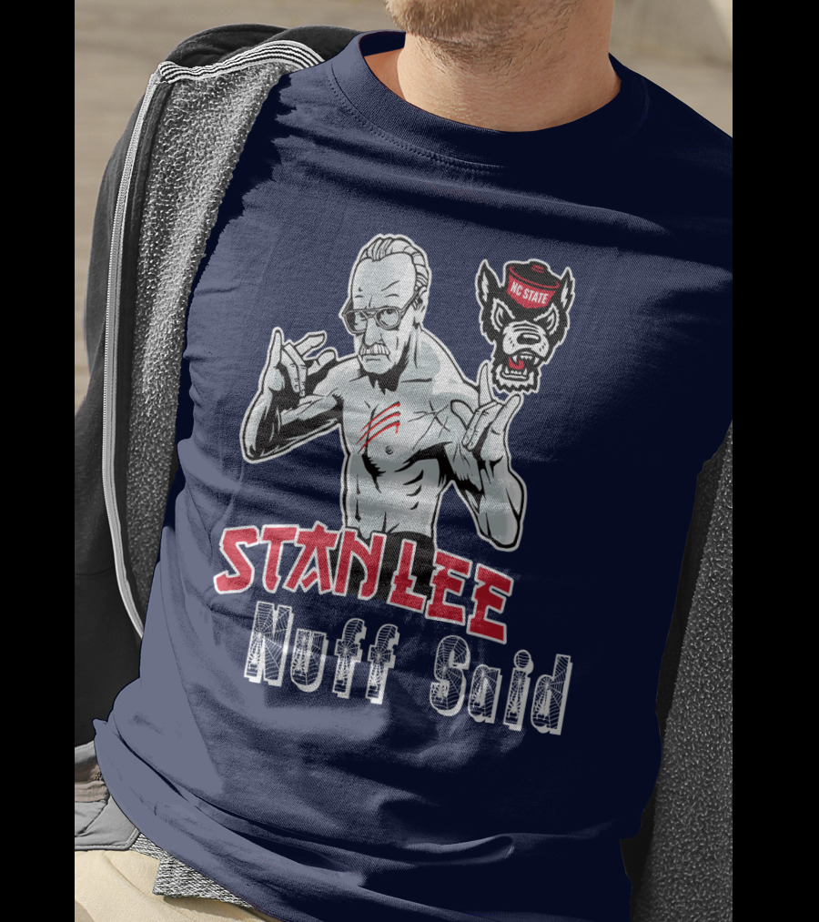 Stanlee Nuff Said Nc State Wolfpack T-Shirt