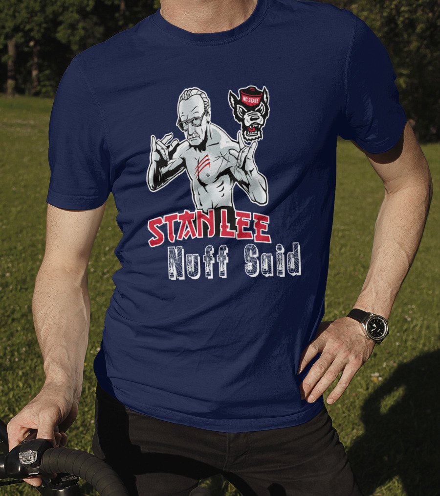 Stanlee Nuff Said Nc State Wolfpack T-Shirt