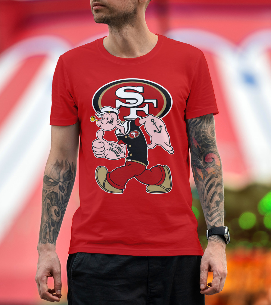 Sf San Francisco 49ers Popeye My Story Begins T-Shirt