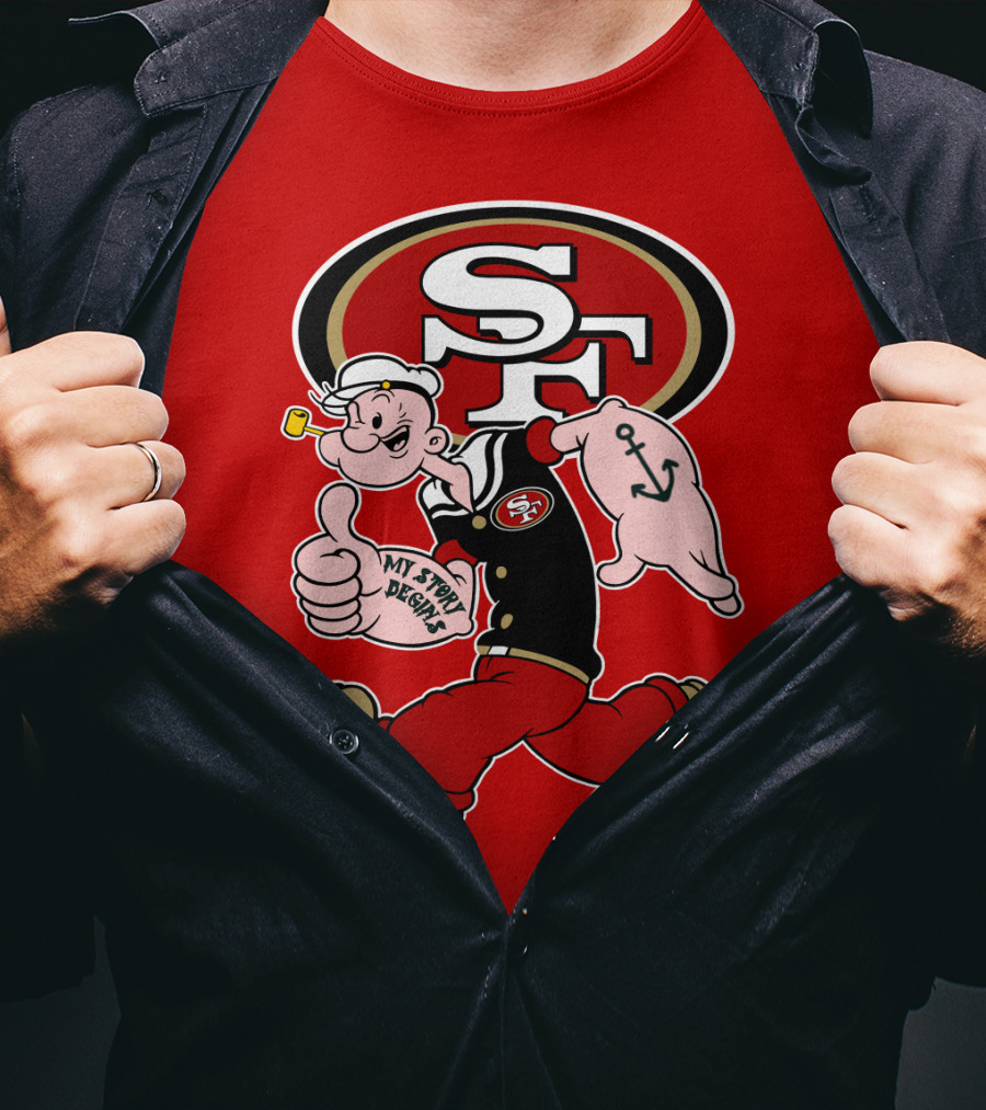 Sf San Francisco 49ers Popeye My Story Begins T-Shirt